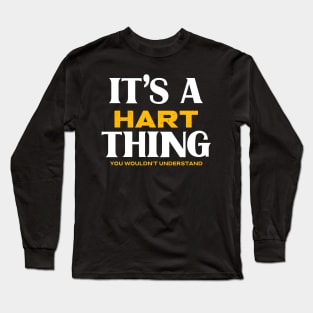 It's a Hart Thing You Wouldn't Understand Long Sleeve T-Shirt